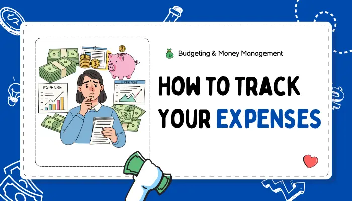 How to Track Your Expenses and Find Money Leaks